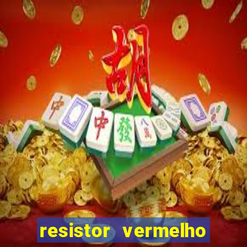 resistor vermelho vermelho marrom dourado